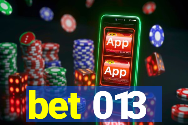 bet 013